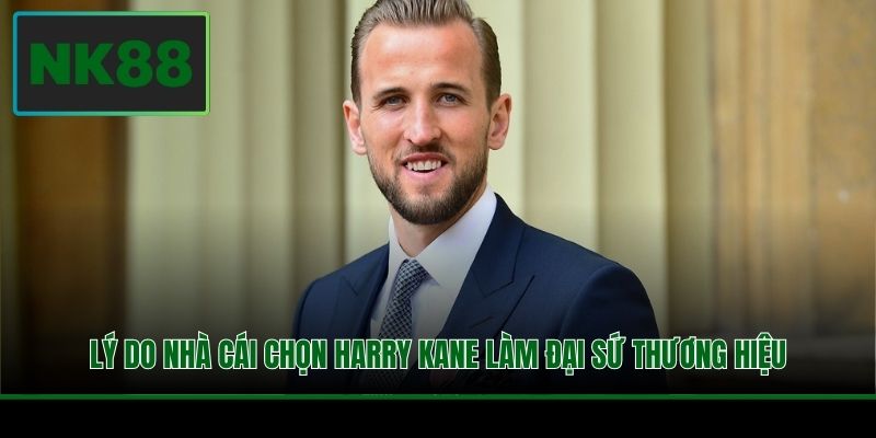 Lý do nhà cái chọn Harry Kane làm đại sứ thương hiệu