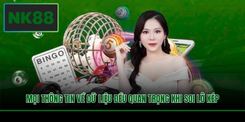 Mọi thông tin về dữ liệu đều quan trọng khi soi lô kép