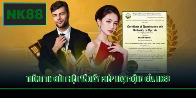 Thông tin giới thiệu về giấy phép hoạt động của NK88