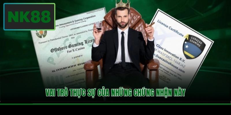 Vai trò thực sự của những chứng nhận này